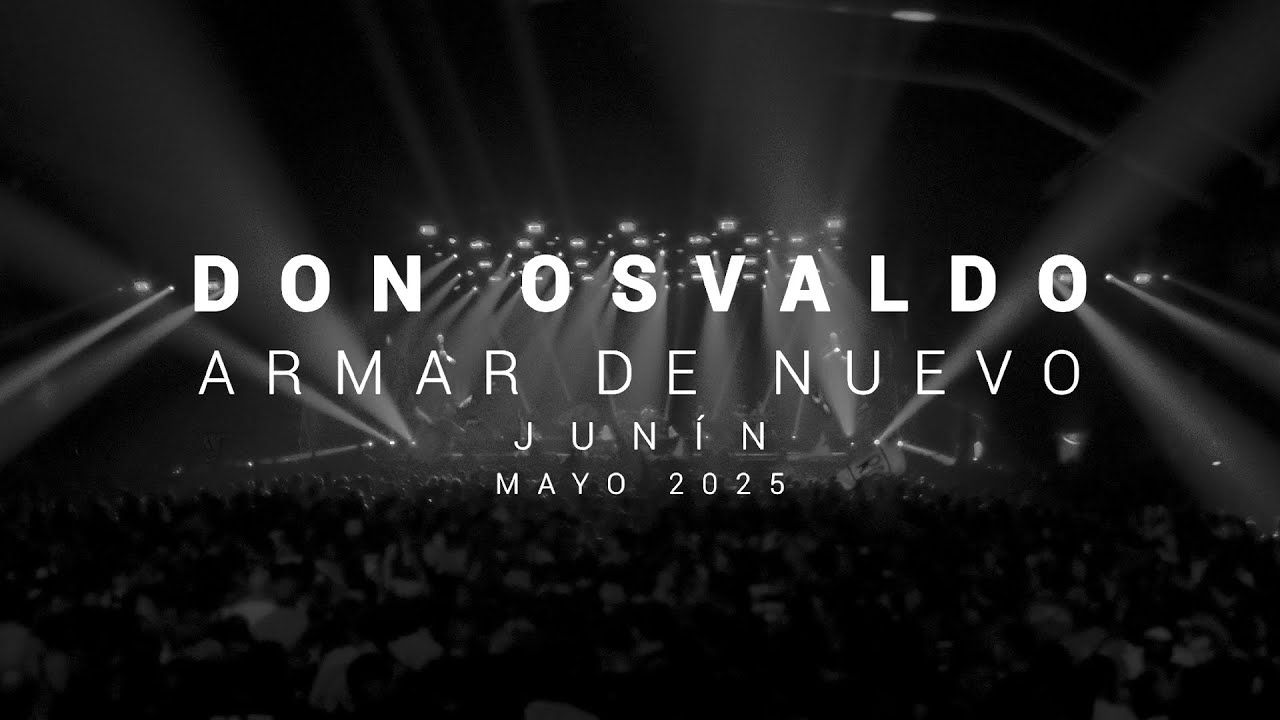 Don Osvaldo/ Armar de nuevo [En Vivo, Junín, Mayo 2025]
