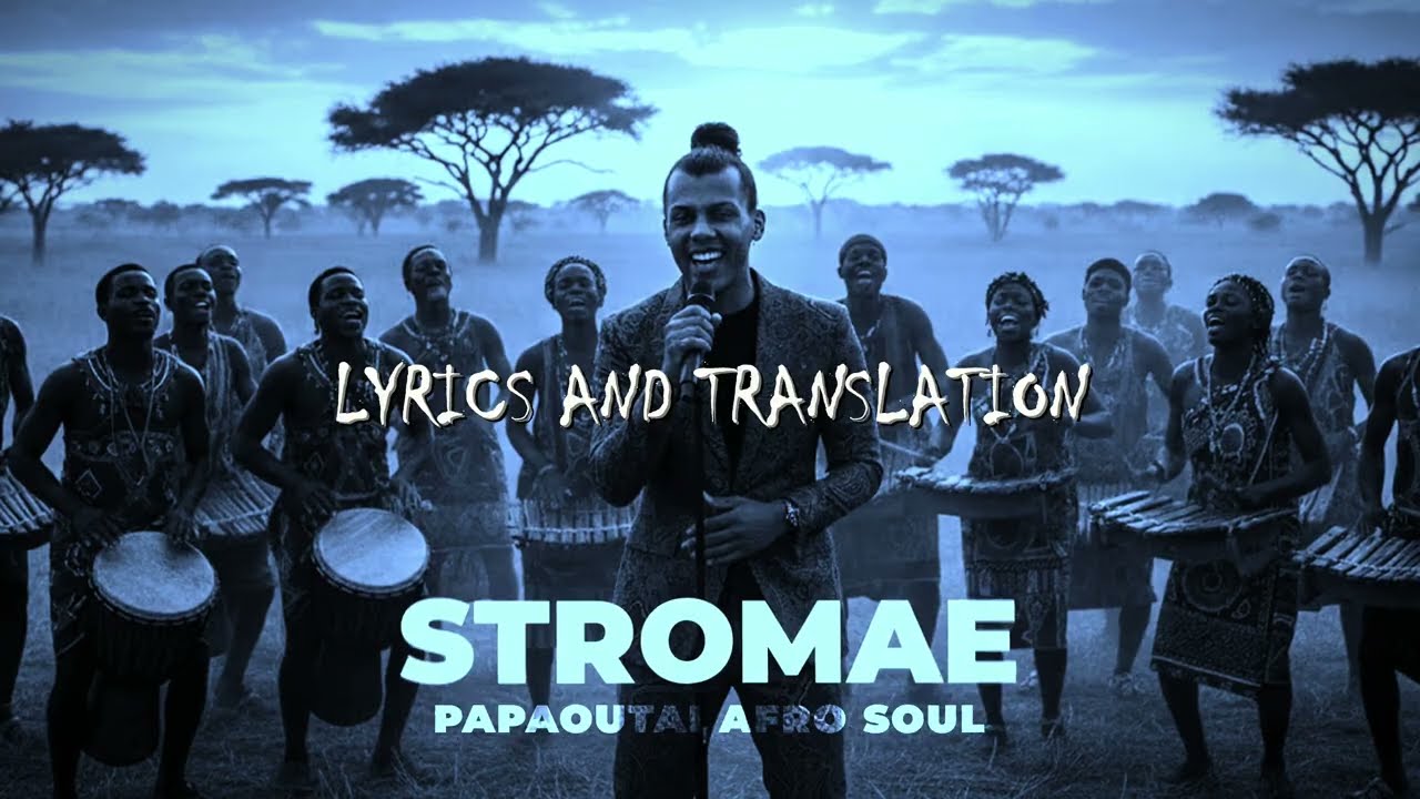 Stromae Papaoutai | Full Lyrics & English Translation