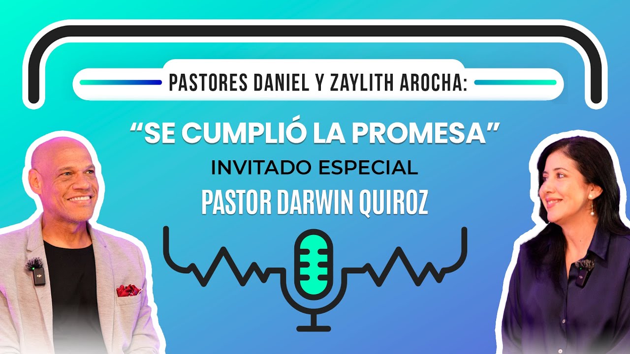 “SE CUMPLIÓ LA PROMESA“  Pr. Daniel Y Zaylith Arocha 2T EP#7