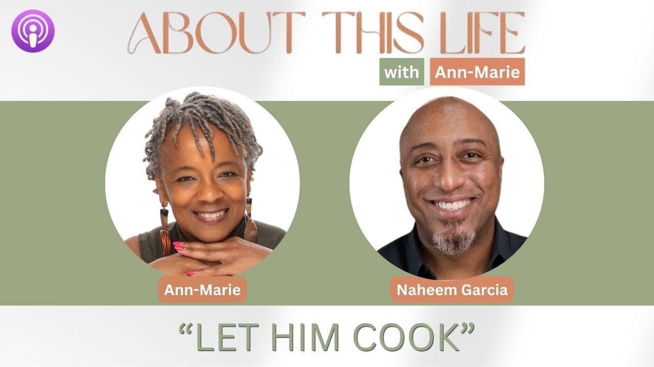 “Let Him Cook” with Naheem Garcia