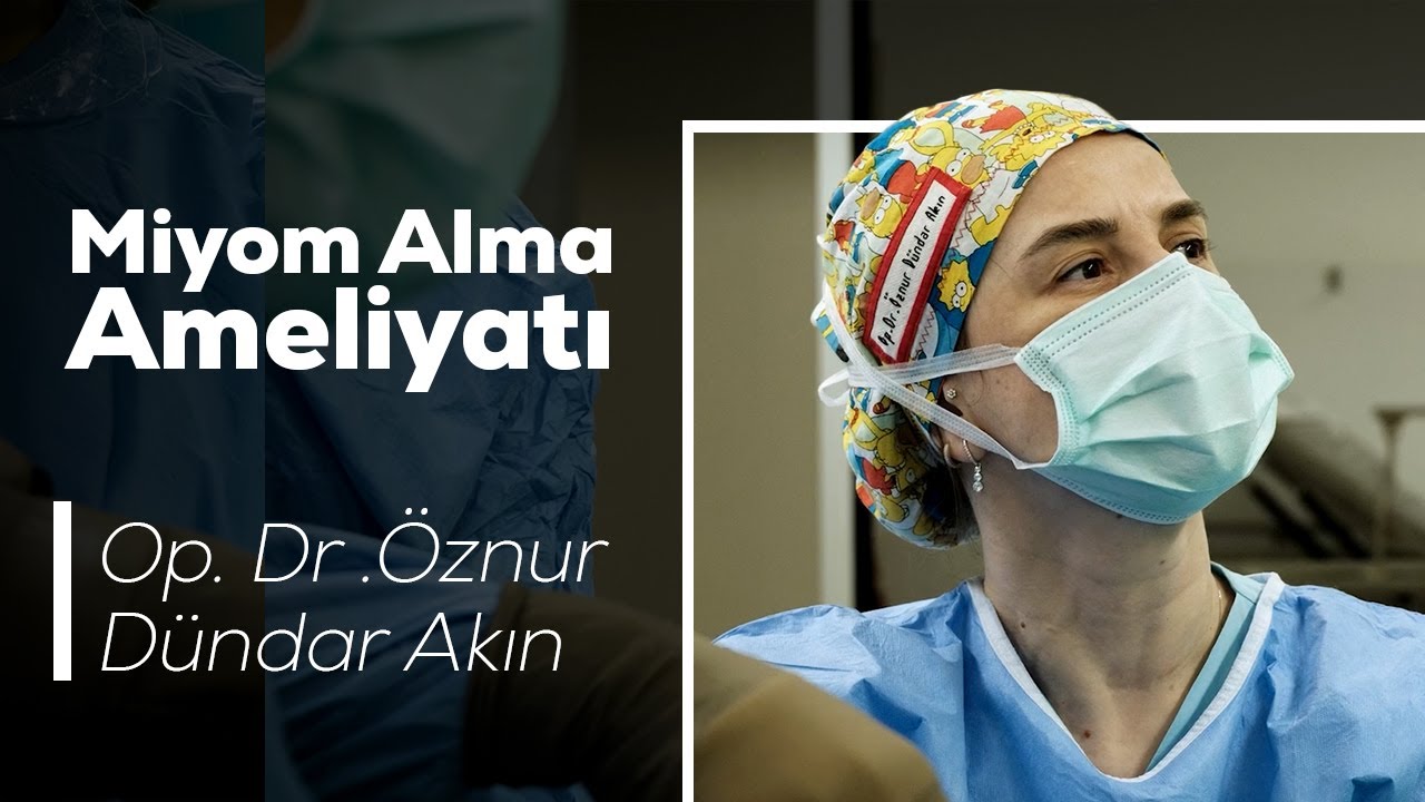 Miyom Alma Ameliyatında Neler Yaşanıyor?