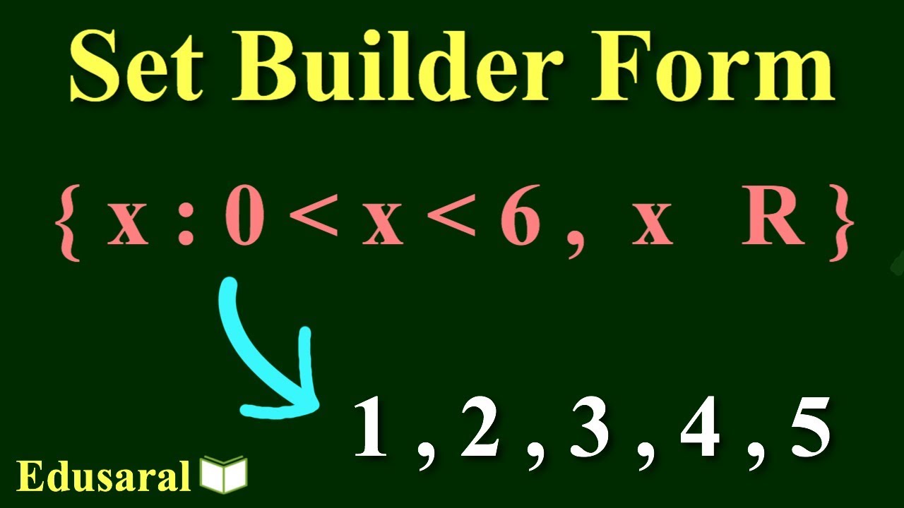 Set Builder Form | Set Theory | class 11 maths ncert solutions | Edusaral