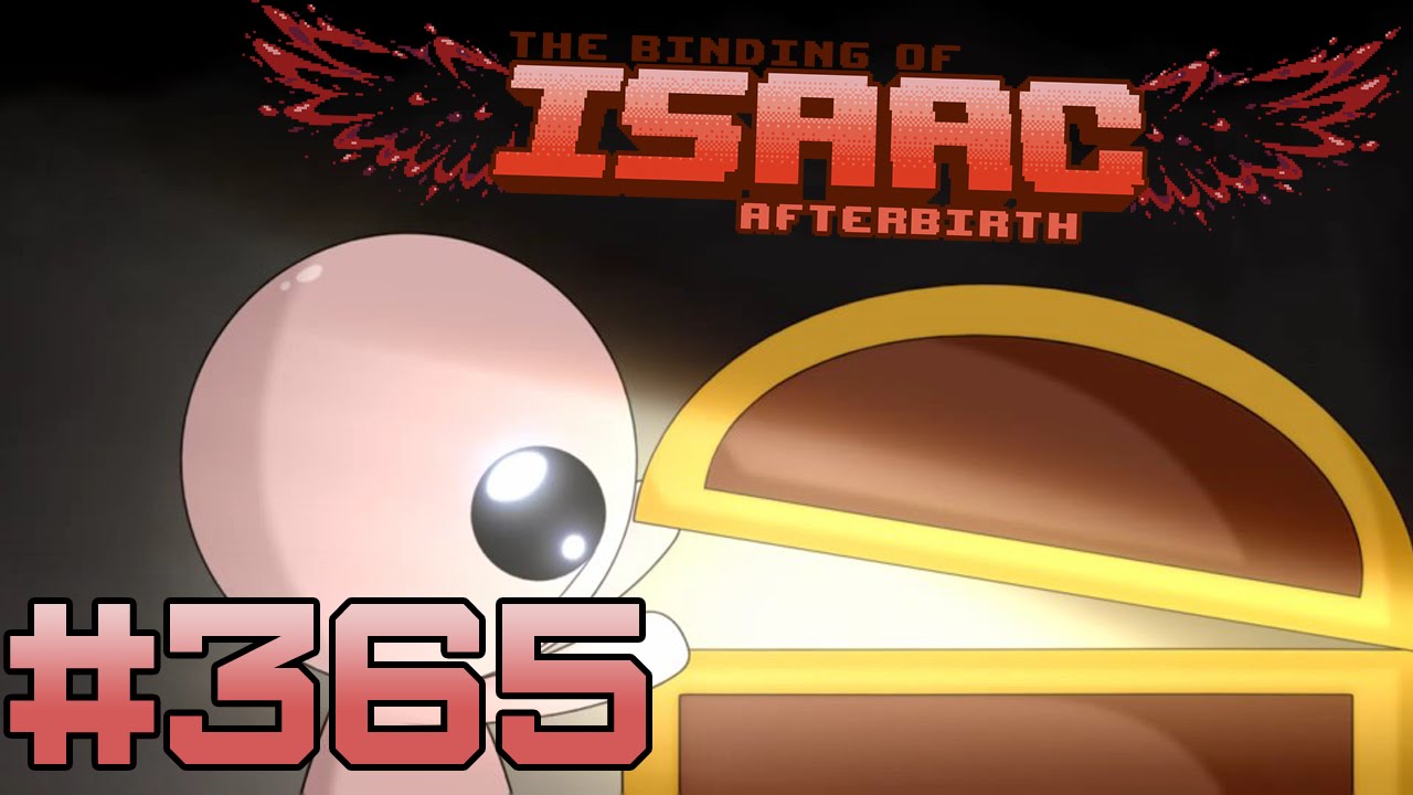 The Binding of Isaac: AFTERBIRTH #365 &mdash; Чуть-чуть сломано