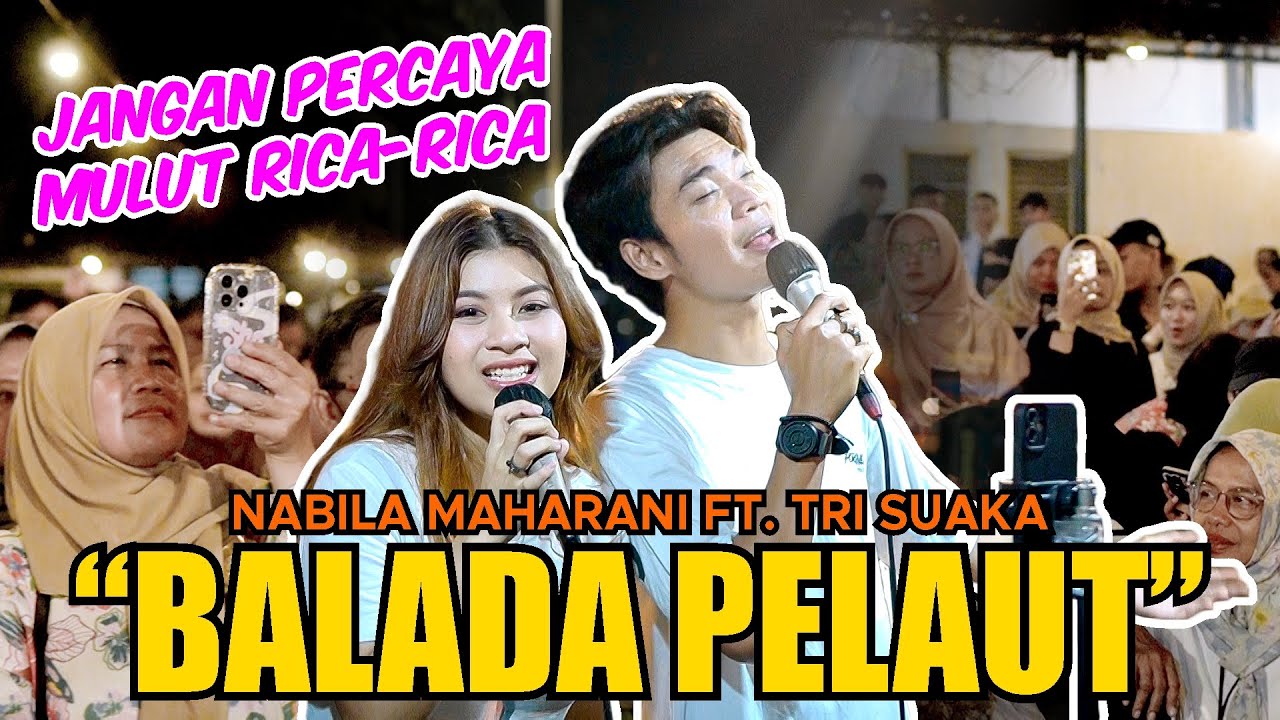 BALADA PELAUT - TANTOWI YAHYA (LIVE NGAMEN) NABILA MAHARANI FT. TRI SUAKA