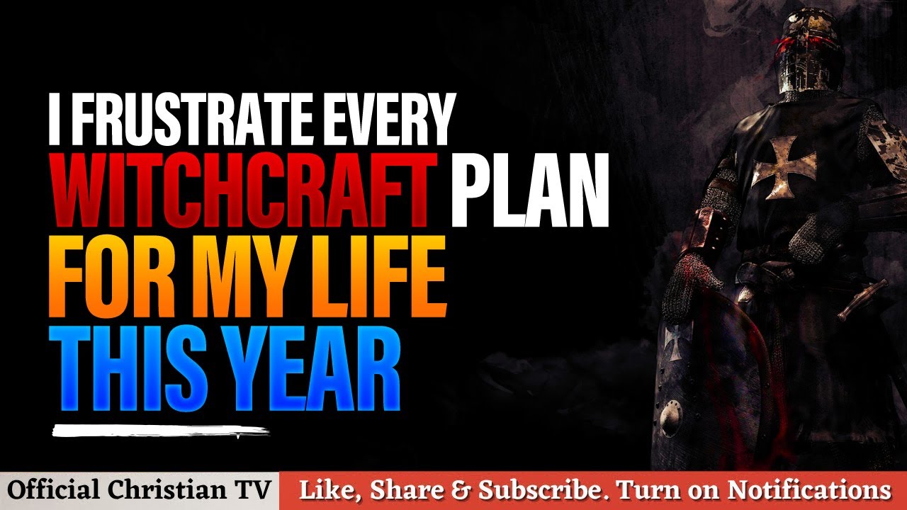 PRAYERS TO DEFEAT WITCHCRAFT IN 2024 | Spiritual Warfare Prayers