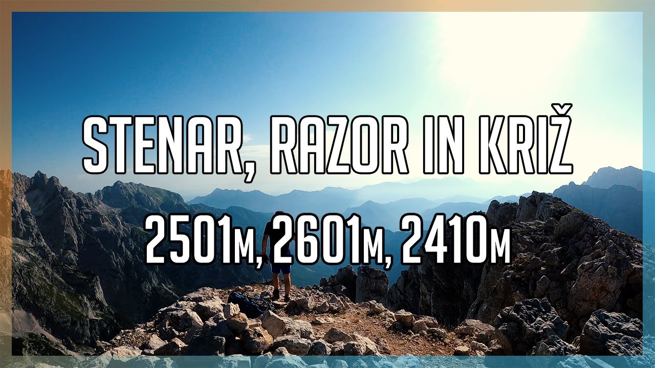 Stenar (2501m), Razor (2601m), Križ (2410m) [Full route] (4K)
