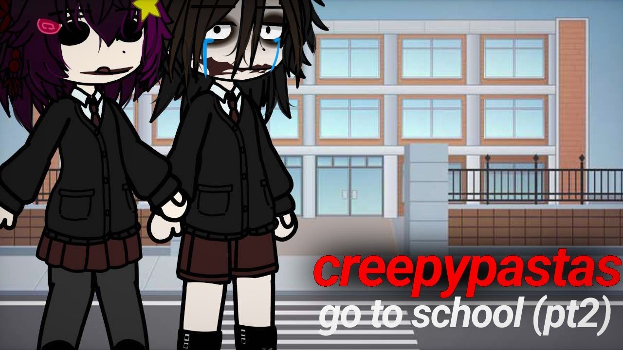 [🚸] Creepypastas go to school // REMAKE