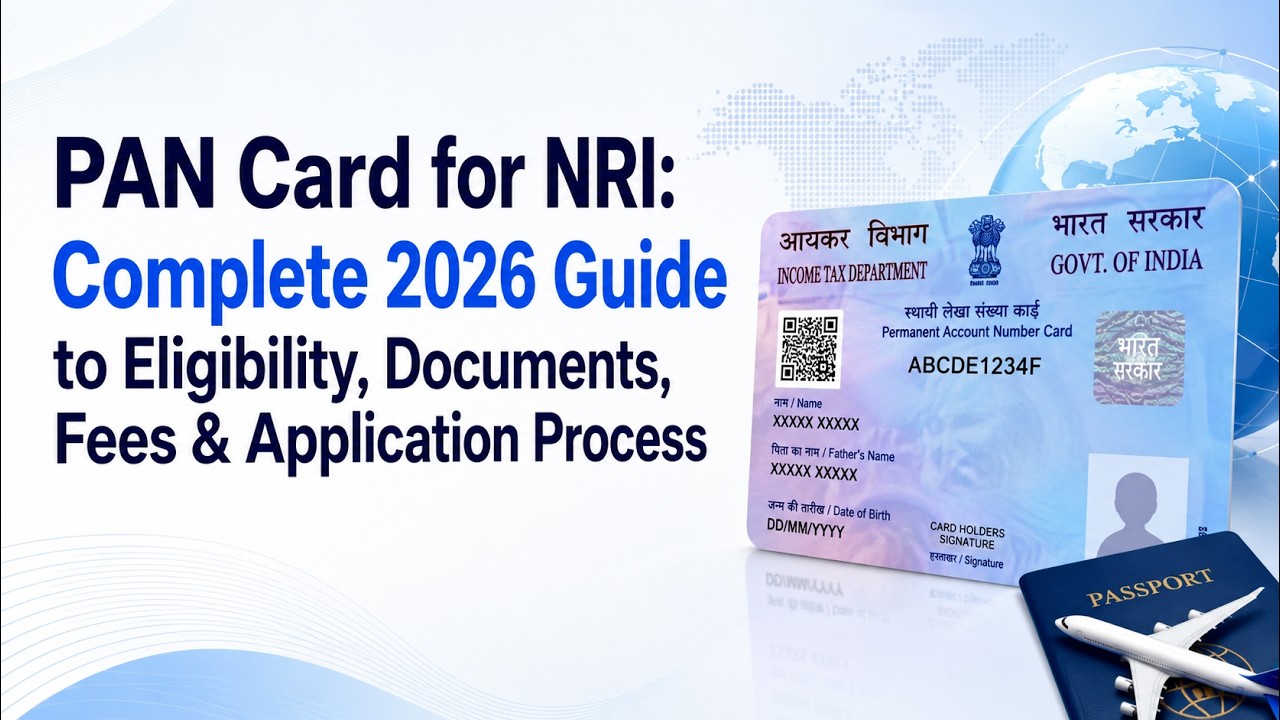 NRIs PAN card Proces, Documents, Forms & Fees, Eligibility