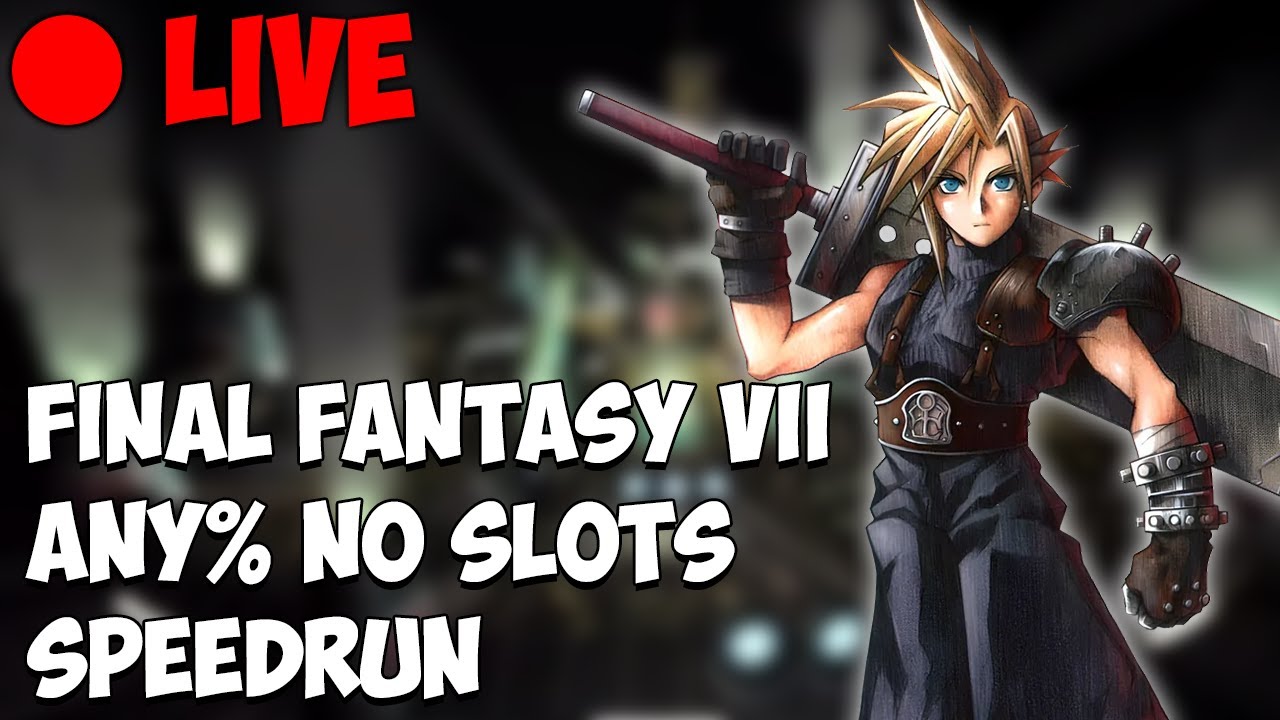 FF7 SPEEDRUNS