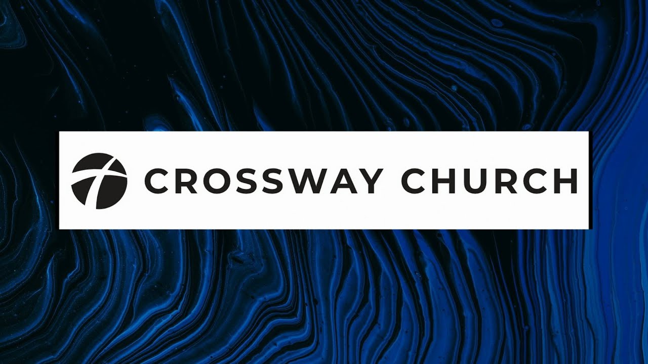 Crossway Church | 2.8.26