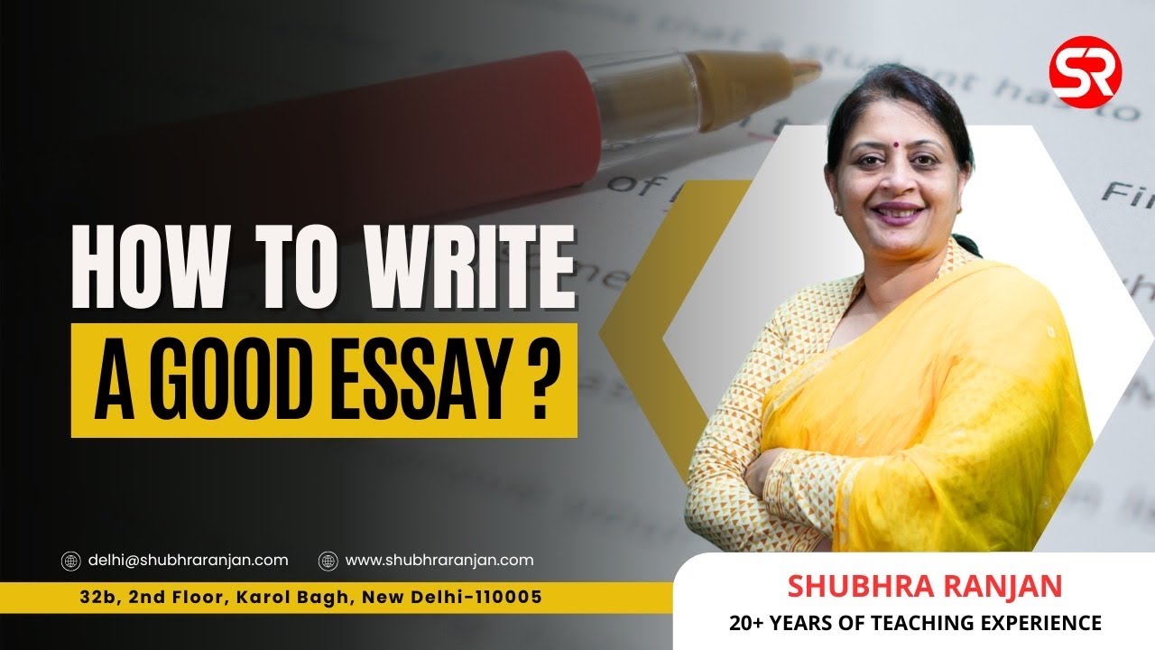 How to write a Good Essay | Shubhra Ranjan IAS Study