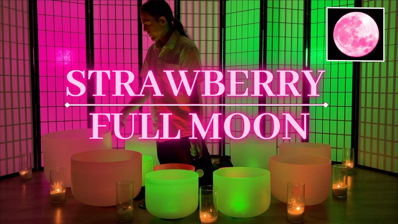FULL STRAWBERRY MOON SOUND BATH for Abundance | Crystal Singing Bowls | Full Moon in Sagittarius
