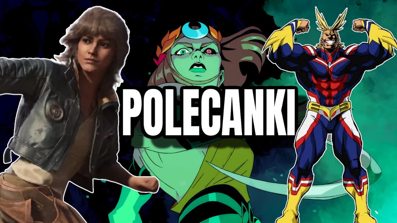 Hades 2, Star Wars: Outlaws, My Hero Academia i inne - pogadanka polecankowa