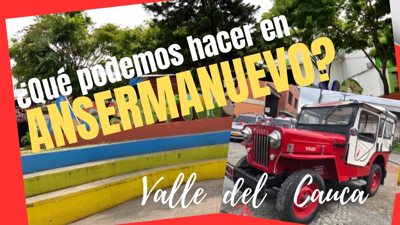 LA RUTA DE LOS DOS: ANSERMANUEVO @AnsermanuevoValle @TurismoAqui