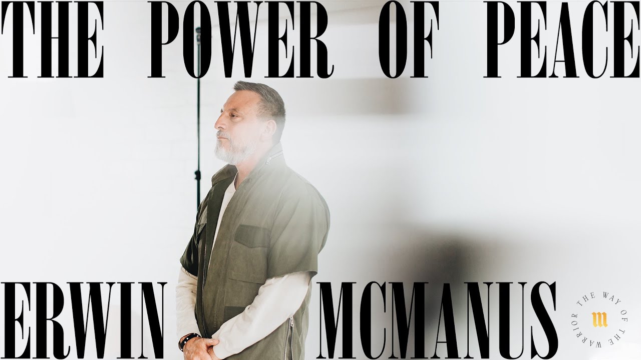 THE POWER OF PEACE - The Path To Inner Peace | Erwin McManus - MOSAIC:ONLINE