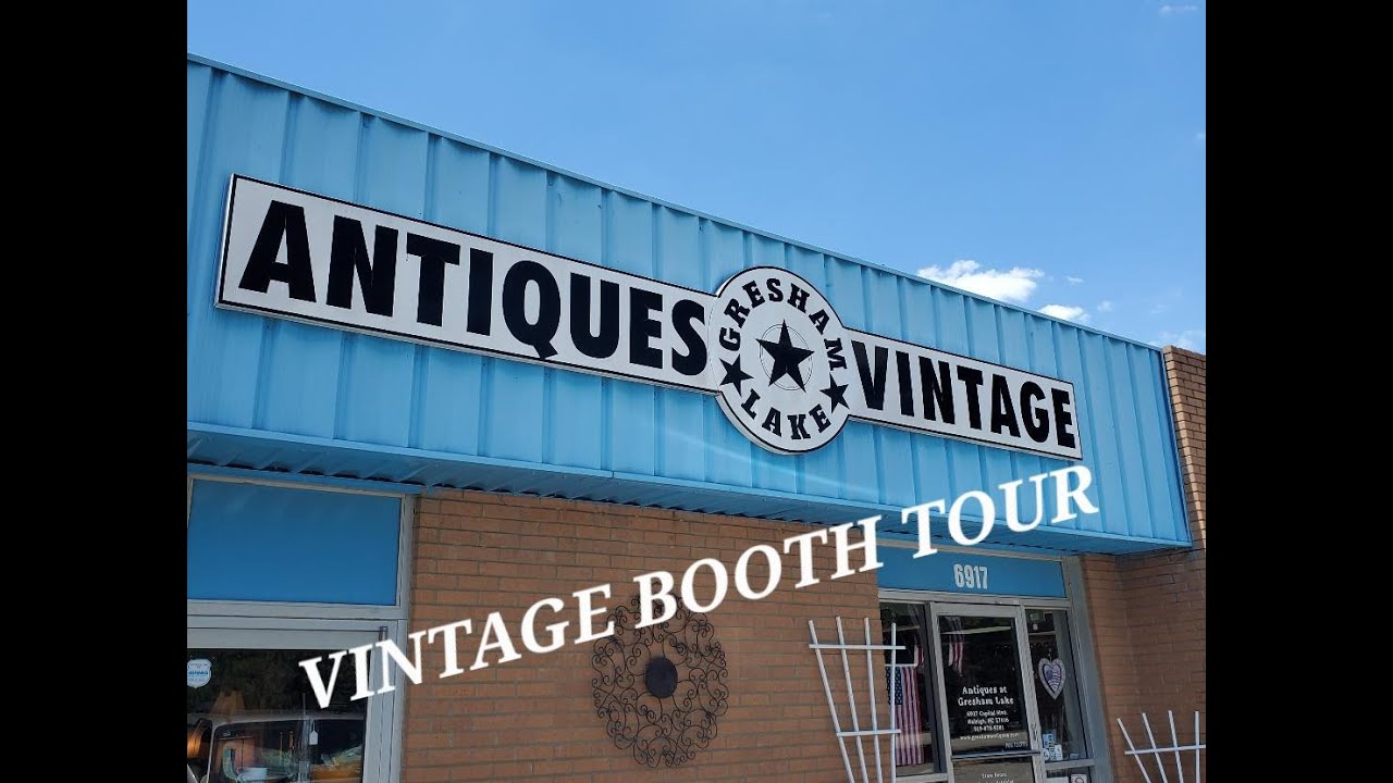 Vintage Booth Tour - Antiques at Gresham Lake - Raleigh, NC
