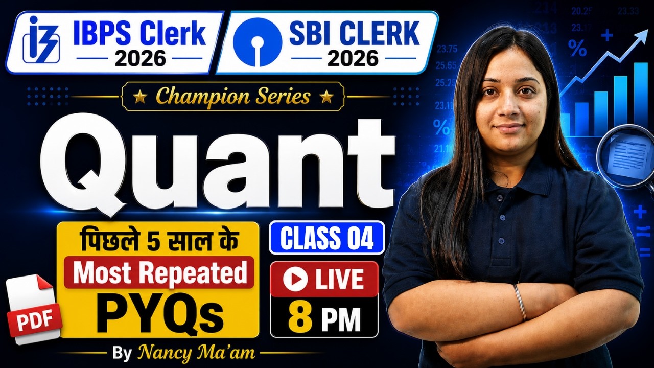 IBPS Clerk, SBI Clerk Quant Classes 2026 | SBI/IBPS Clerk Quant PYQ 04 | Banking Quant by Nancy Mam