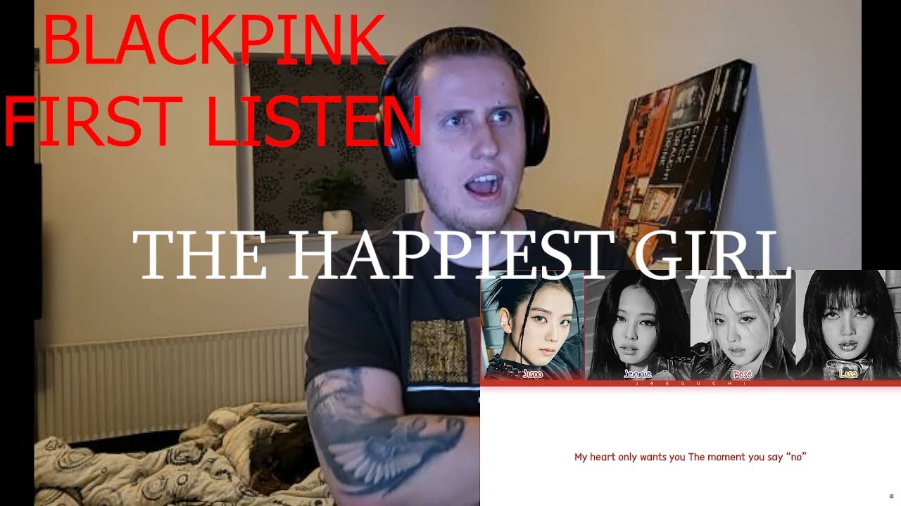 First Time Reacting To BlackPink The Happiest Girl