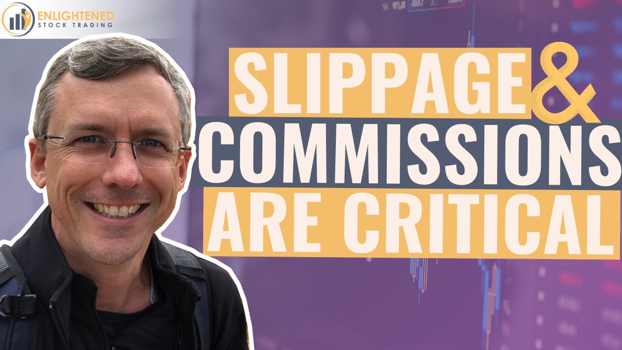 Backtesting a Trading System - Slippage and commissions are critical