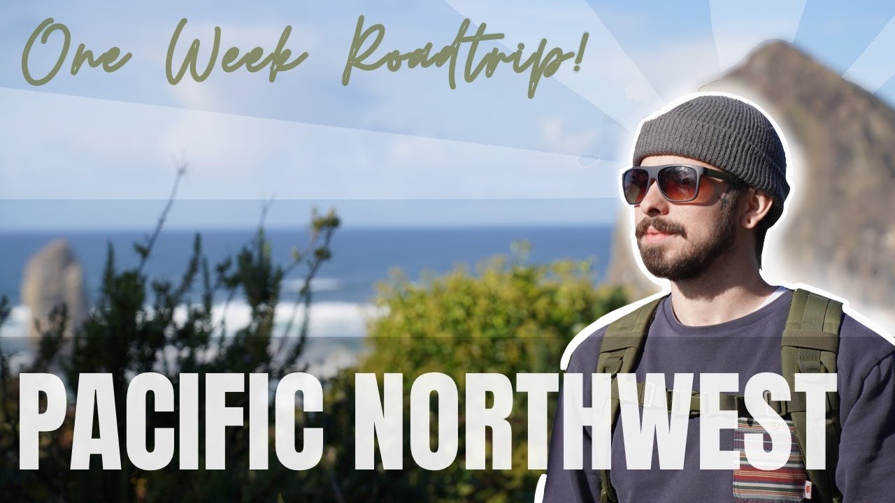 7 Day Pacific Northwest Roadtrip! : Ultimate 7 Day Adventure across Oregon & Washington!