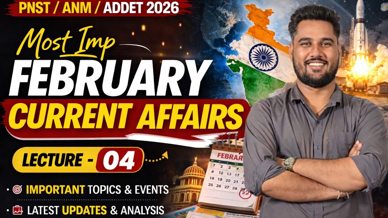 FEBRUARY 2026 Current Affairs | Most Important MCQs for PNST, ANM, NEET & ADDET | L -4