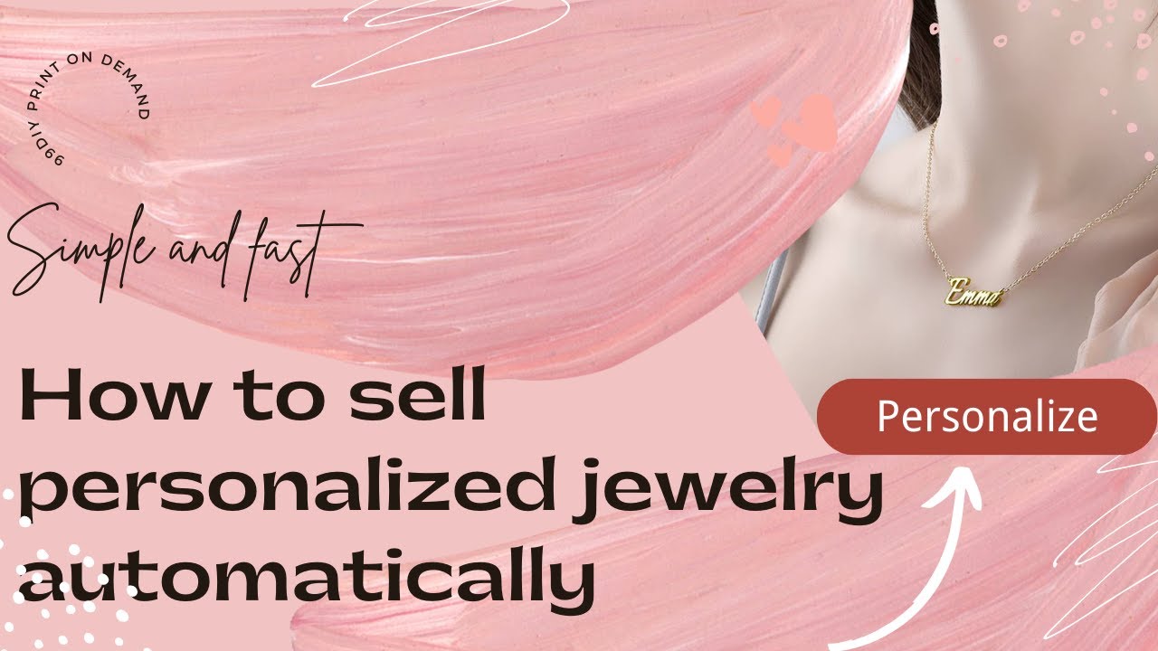 How to sell Personalized Jewelry automatically with 99DIY?