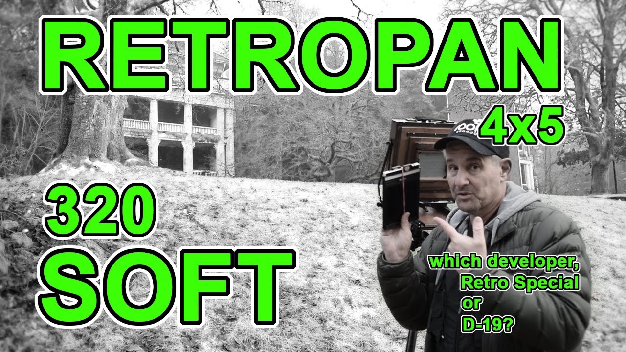 Foma Retropan 320 Soft 4x5: Which Developer, Retro Special or D-19?