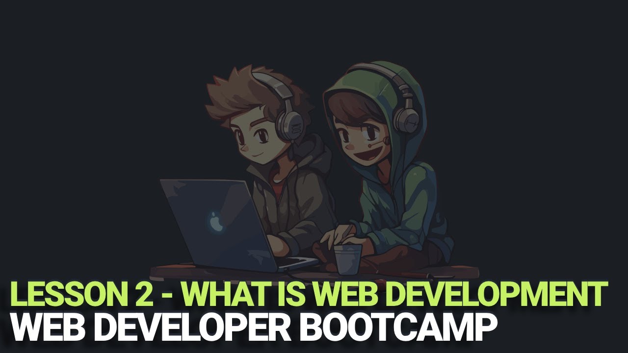 Web Developer Bootcamp - What is web development