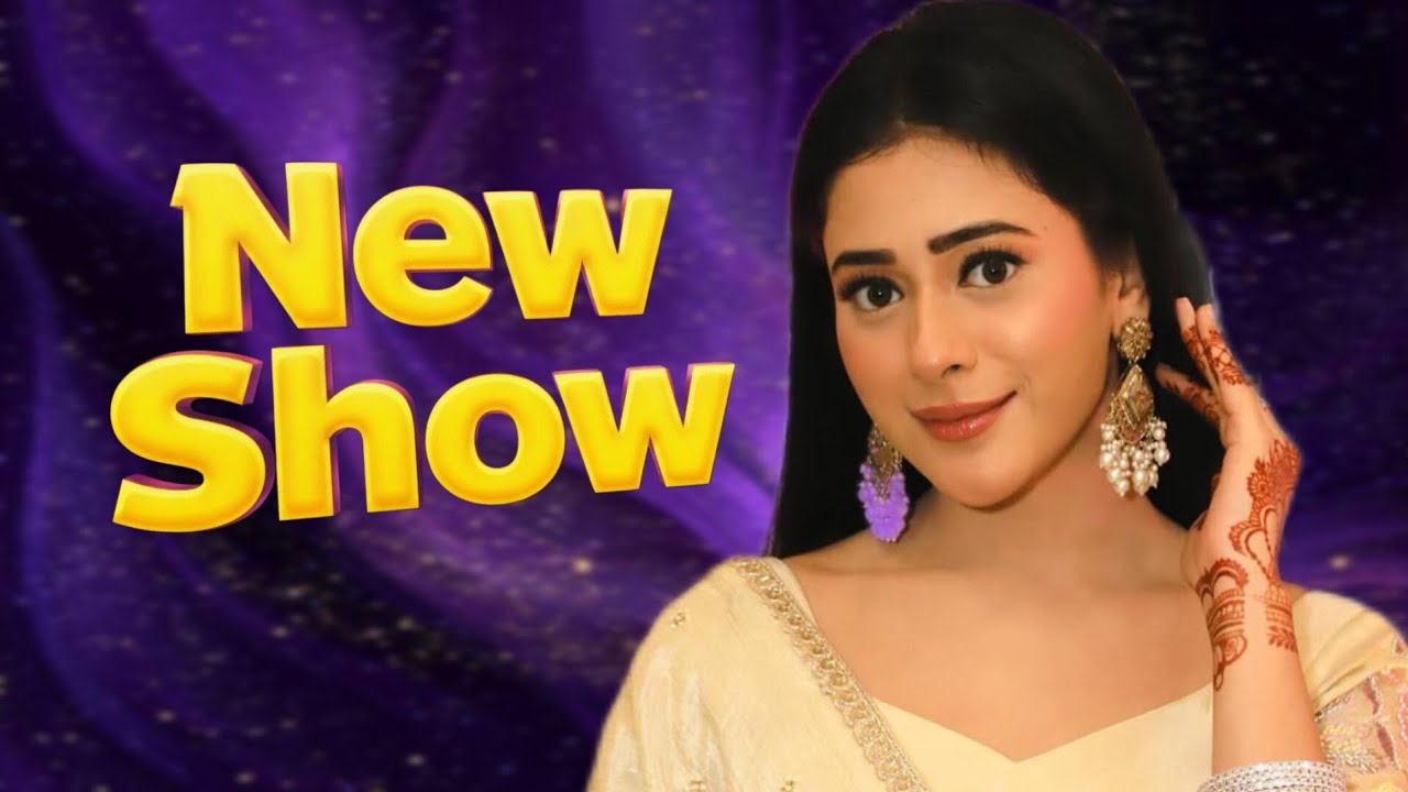 Hiba Nawab New Show in Star Plus|DETAILS