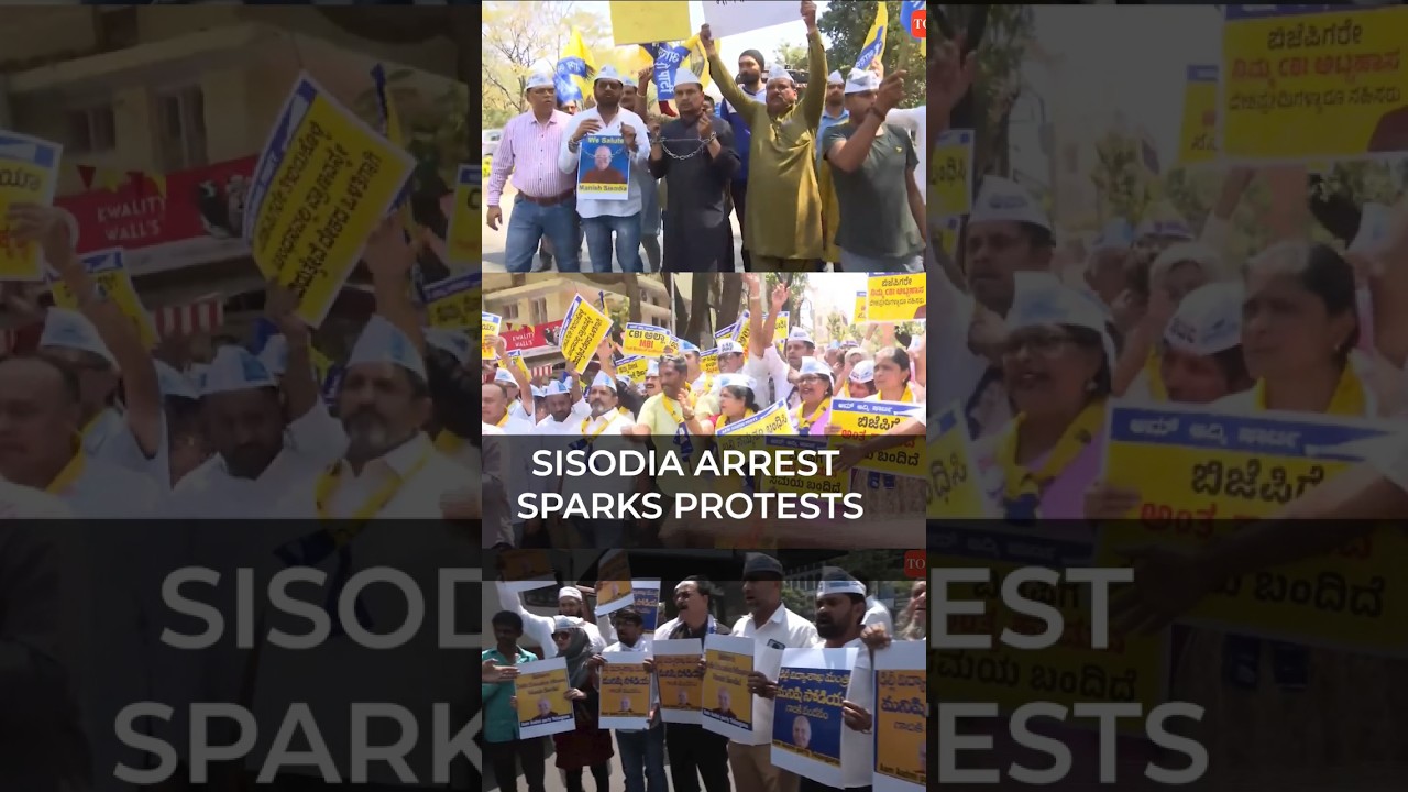Manish Sisodia's arrest sparks nationwide protest of AAP workers
