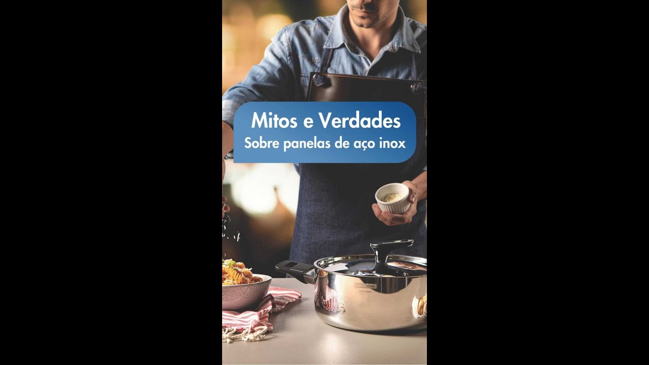 Mitos e Verdades sobre as Panelas de A&ccedil;o Inox - Descubra tudo o que voc&ecirc; precisa saber!