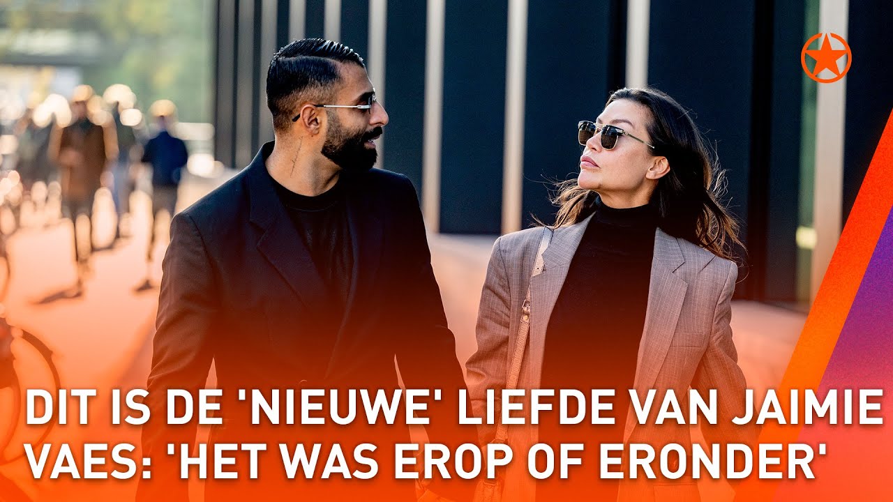 Dit is de 'nieuwe' vriend van Jaimie Vaes | SHOWNIEUWS
