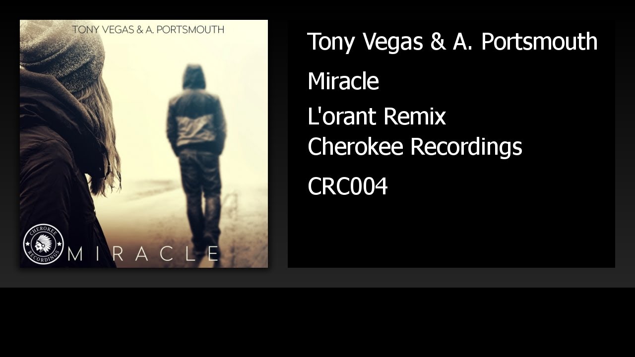 Tony Vegas & A. Portsmouth - Miracle (L'orant Remix)