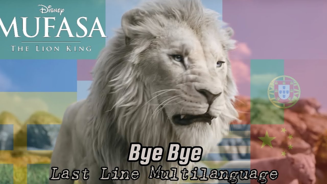 Mufasa: The Lion King | Bye Bye - Last Line Multilanguage (34 Versions)