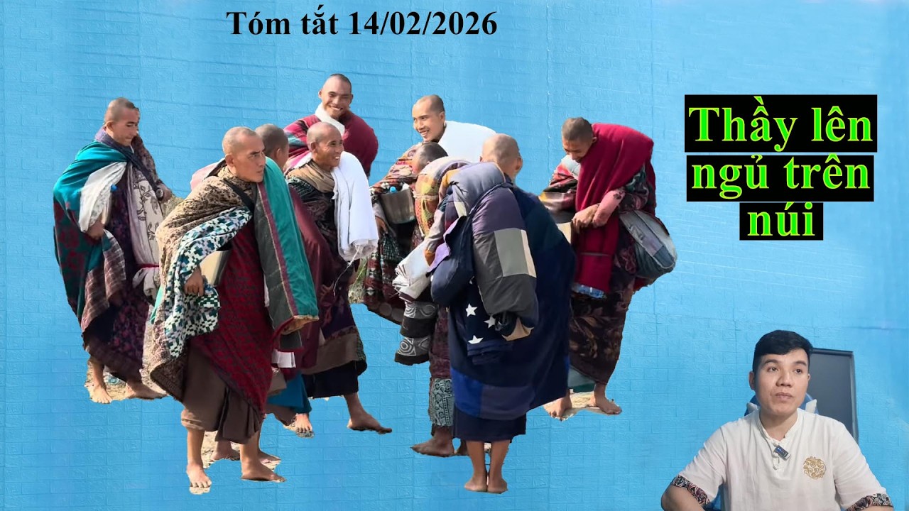 Tóm tắt thầy Minh Tuệ 14 tháng 02 năm 2026