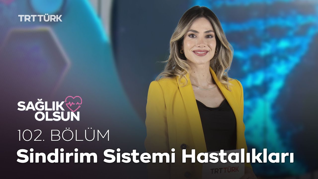 Sindirim Sistemi Hastalıkları l Sağlık Olsun - 102. Bölüm