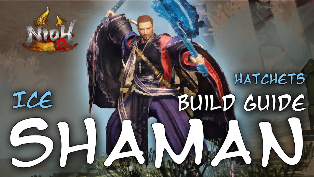 Nioh 2 Builds: Ice Shaman (Hatchets)