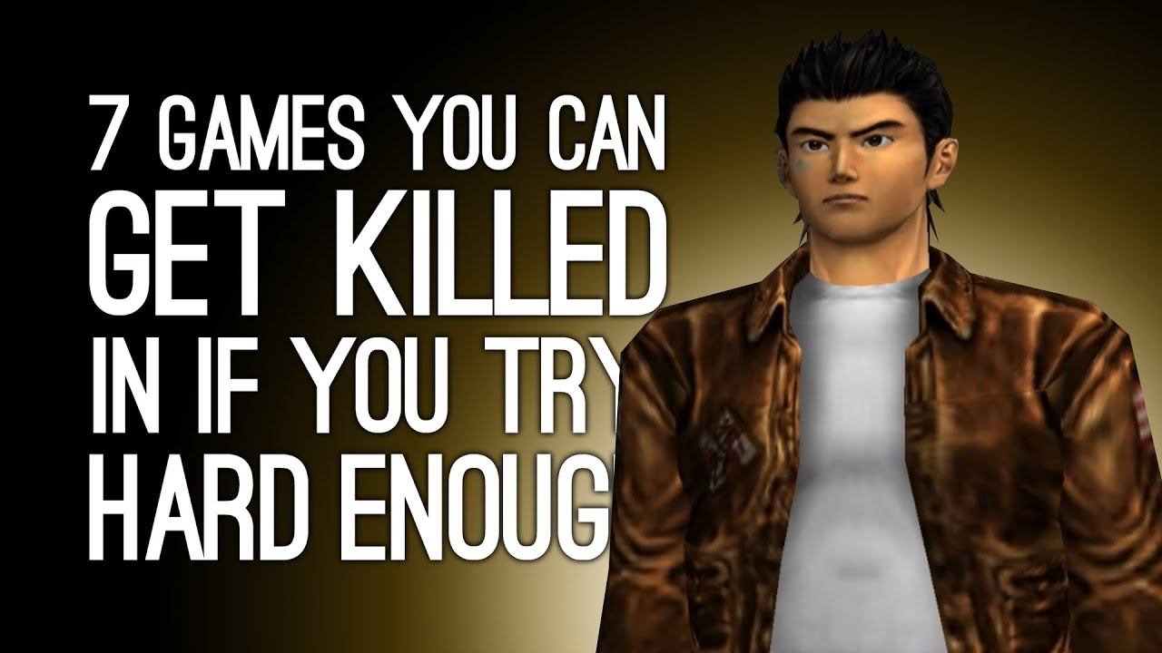 7 Games You Can Get Killed In If You Try Hard Enough