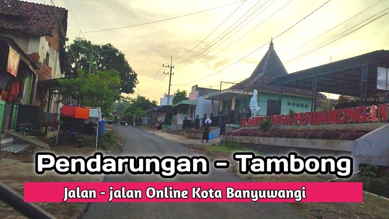 Perjalanan Desa Pendarungan - Desa Tambong || Update Terbaru