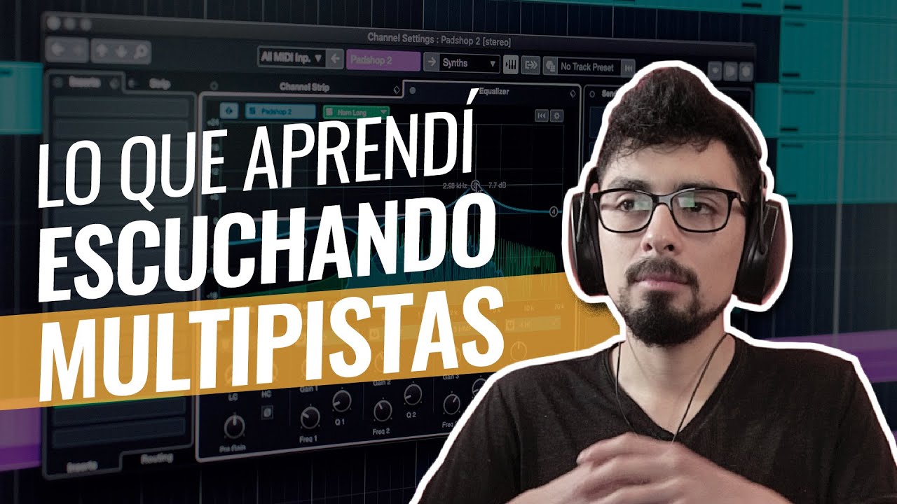 Lo que Aprend&iacute; de Producci&oacute;n Musical Escuchando Multipistas