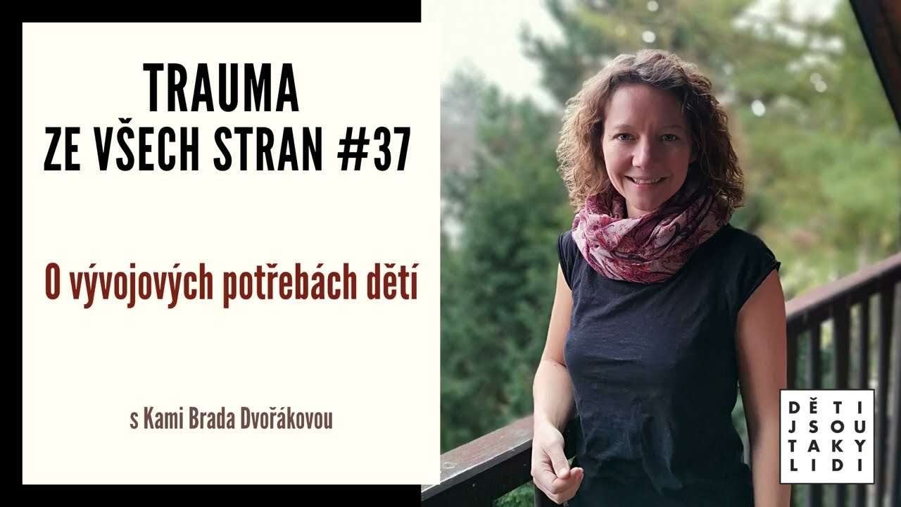 TZVS #37 - O v&yacute;vojov&yacute;ch potřeb&aacute;ch dět&iacute; s Kami Brada Dvoř&aacute;kovou