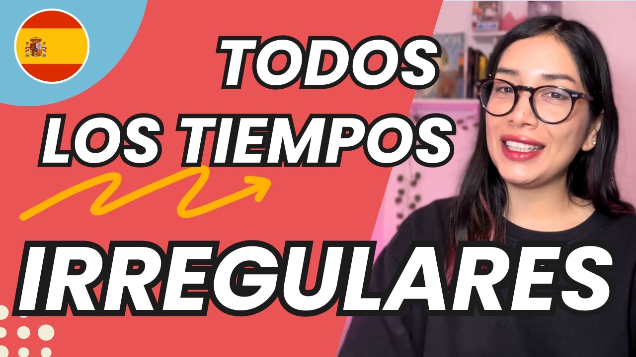 Verbos Irregulares en Español: PRESENTE, PASADO y FUTURO con Ejemplos Reales y Ejercicios🤯