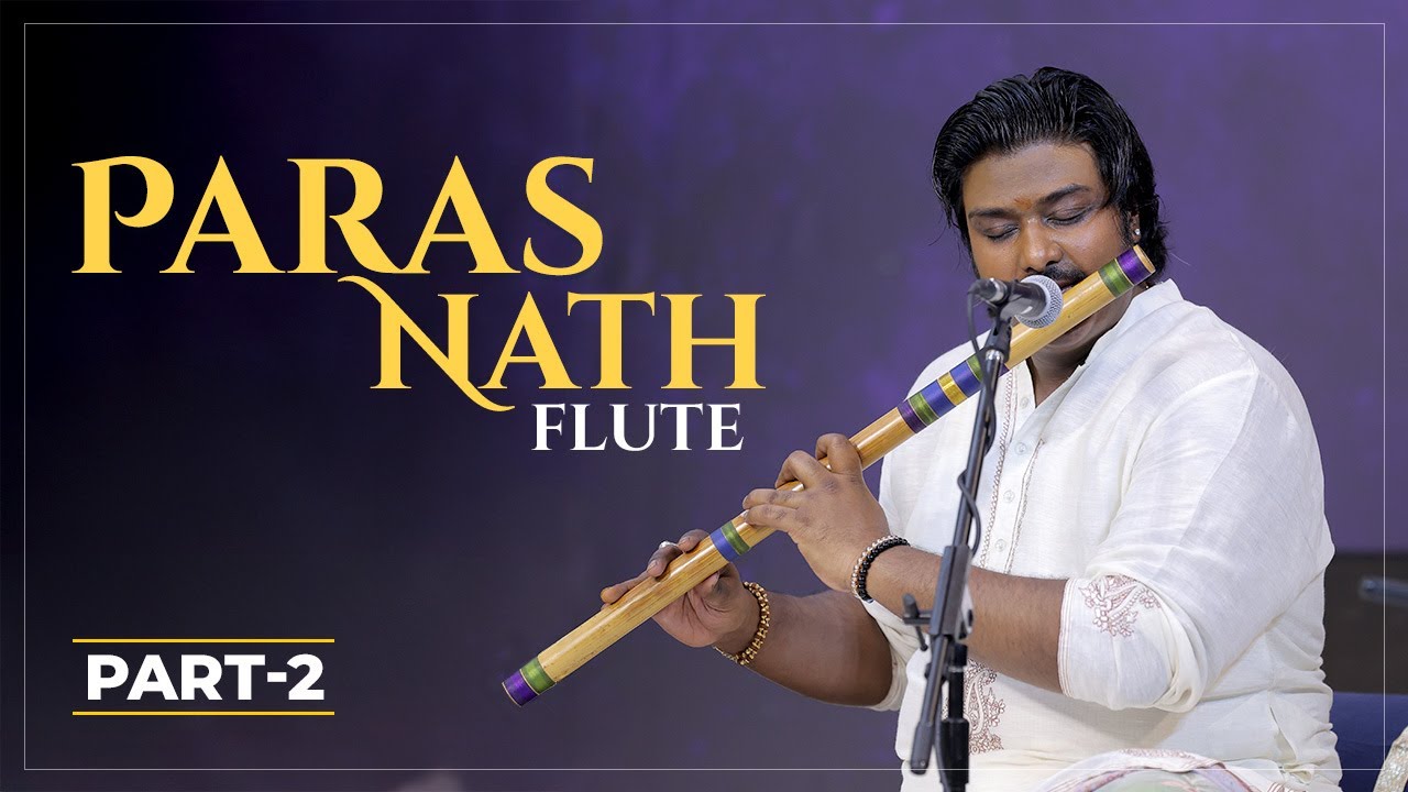 Flute Maestro— Paras Nath | Part 2 | Naad Bramha Vrindavan | 2025