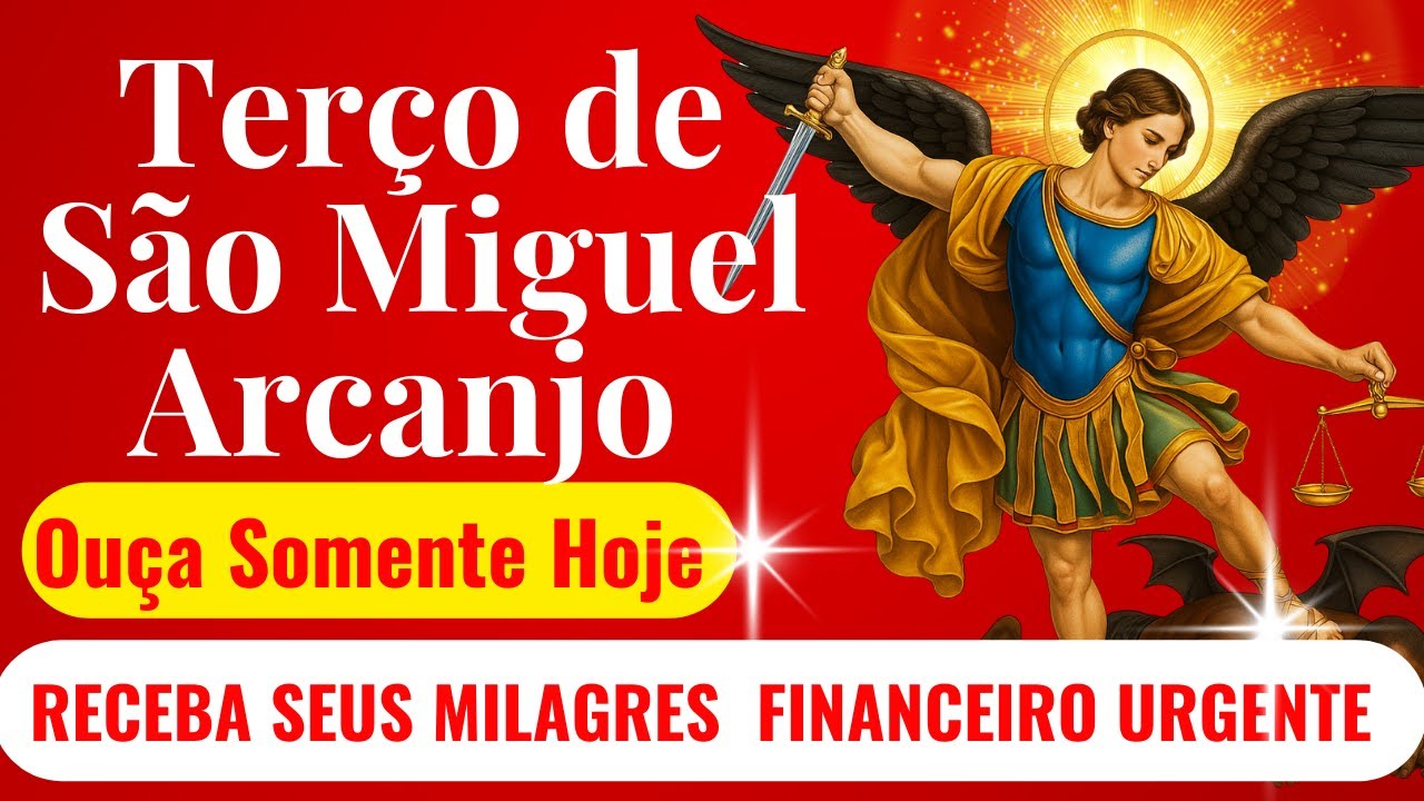 TERÇO DE SÃO MIGUEL ARCANJO EFÁTÁ MILAGRES FINANCEIROS