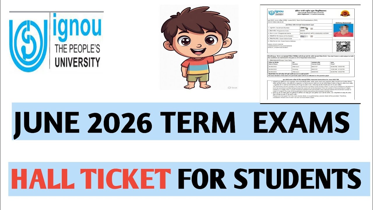 IGNOU JUNE 2026 EXAMS HALL TICKET INFORMATION FOR STUDENTS