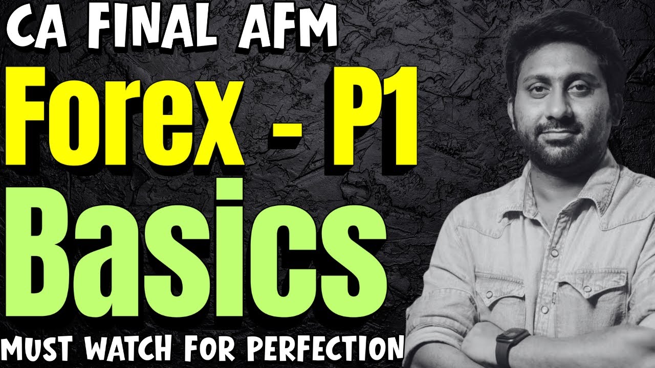 CA FINAL AFM Marathon | FOREX - PART 1 | Exam Focused! Exam Hacks + Super Practice🎯