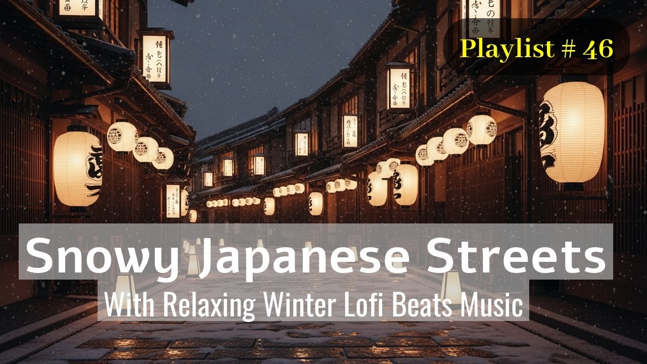 [Track 46] Night Lantern Glow ❄️ Japanese Lofi Beats for Work, Reading & Calm Focus