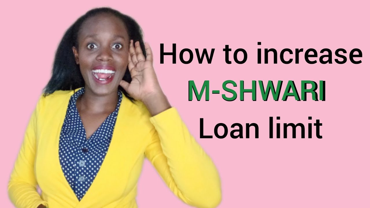 HOW TO INCREASE YOUR M-SHWARI LOAN LIMIT