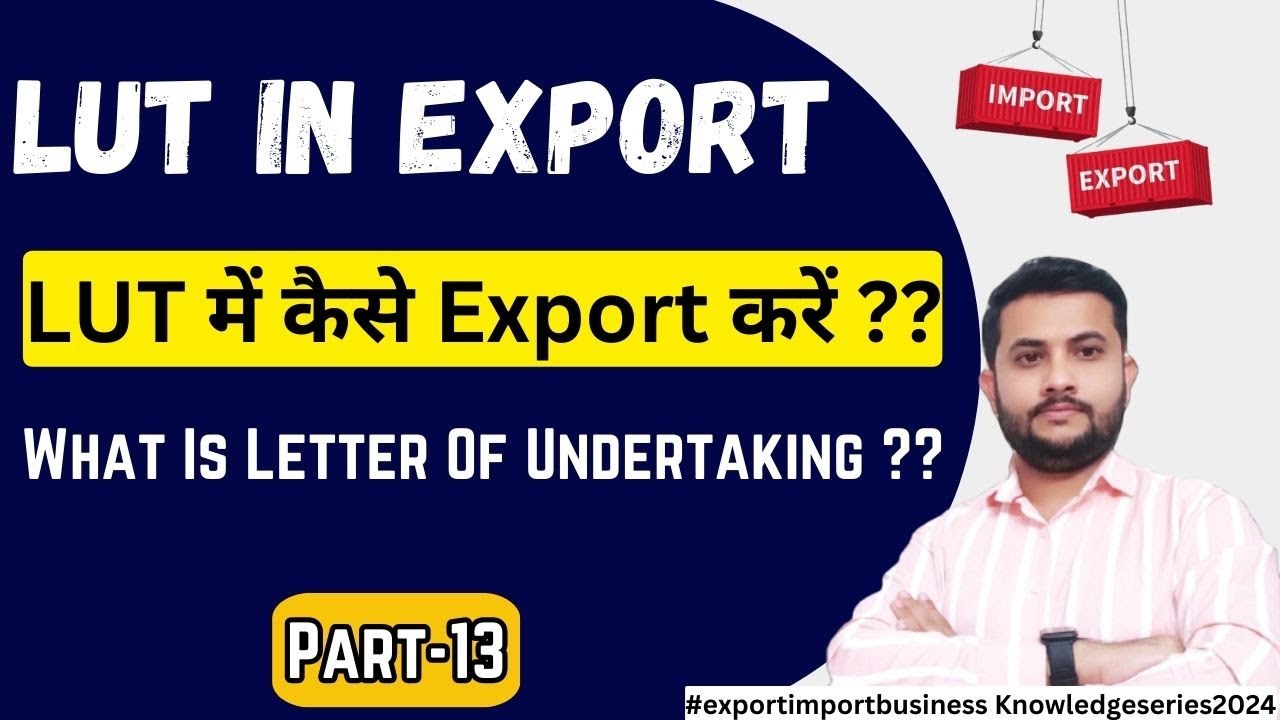How To Export Under LUT || Letter Of Undertaking || What Is LUT In Export Business #export