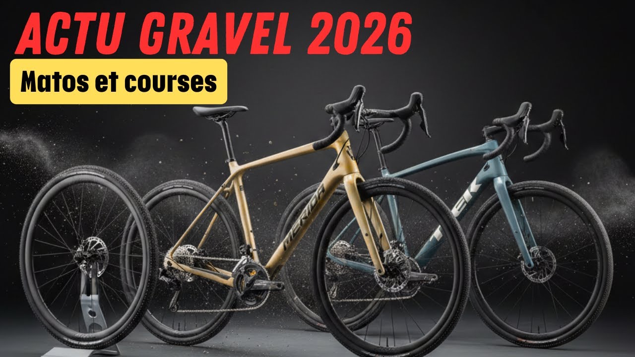 Actu Gravel 2026 : nouveaux vélos, nouvelles courses, nouvelles tendances
